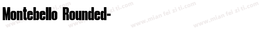 Montebello Rounded字体转换